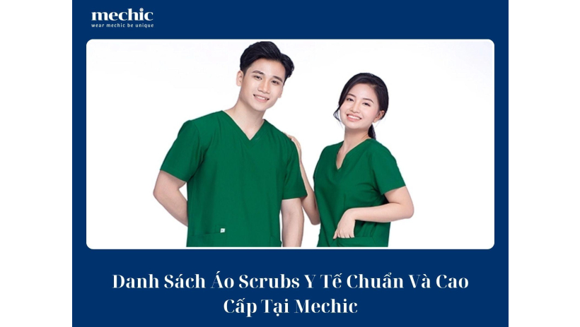 Các bộ scrubs y tế chuẩn và cao cấp tại Mechic